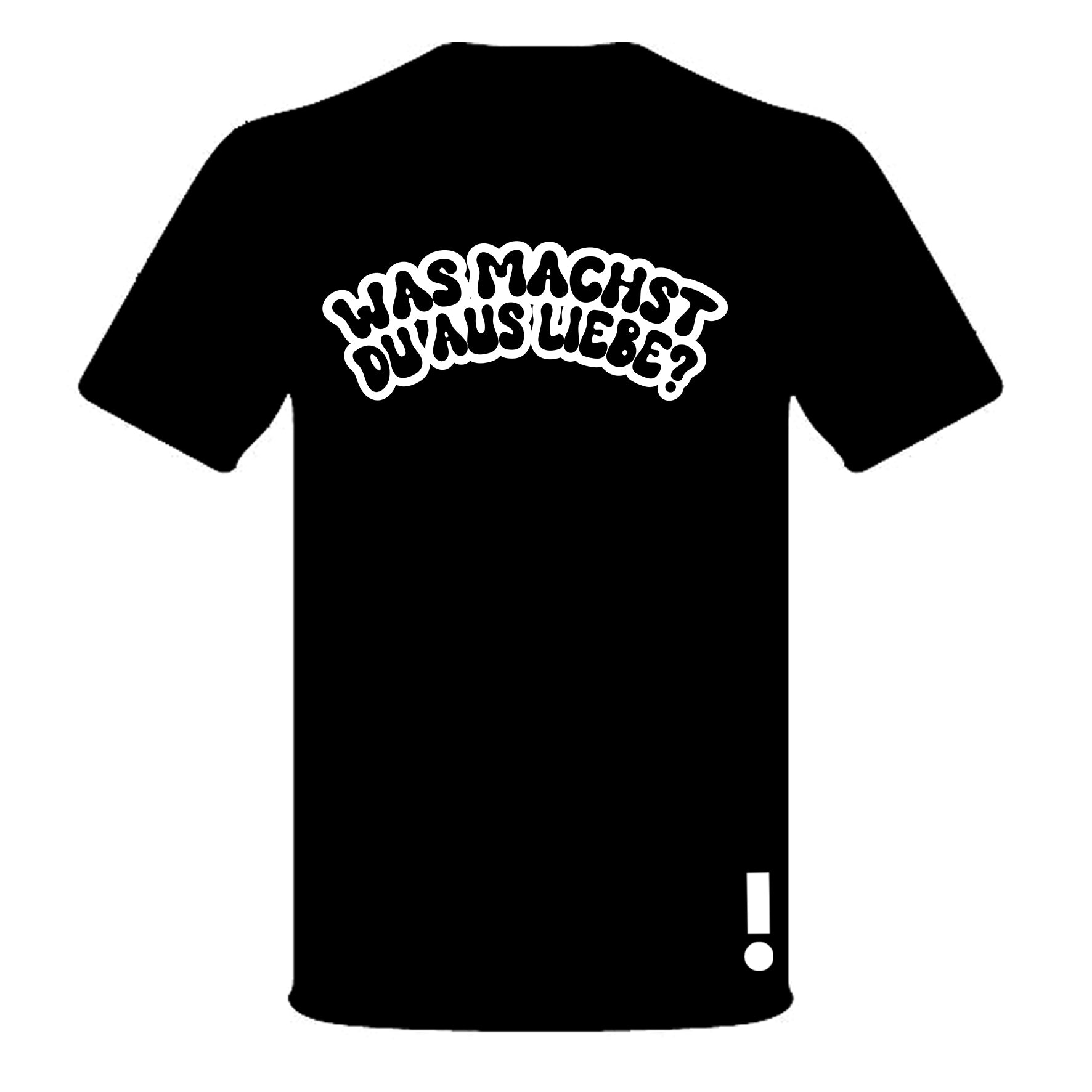 T-Shirt ”Was machst du aus Liebe?"